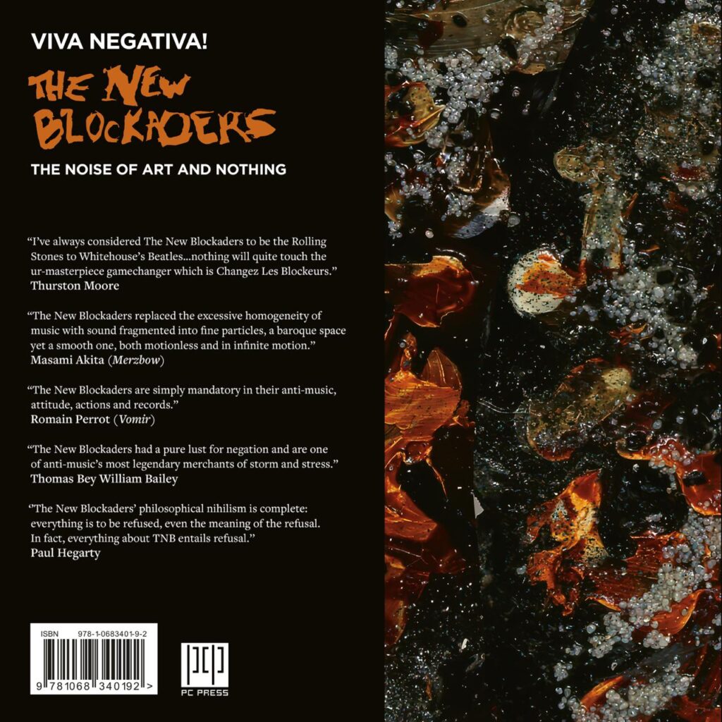 Viva Negativa! The New Blockaders: The Noise of Art and Nothing. By Nick Soulsby