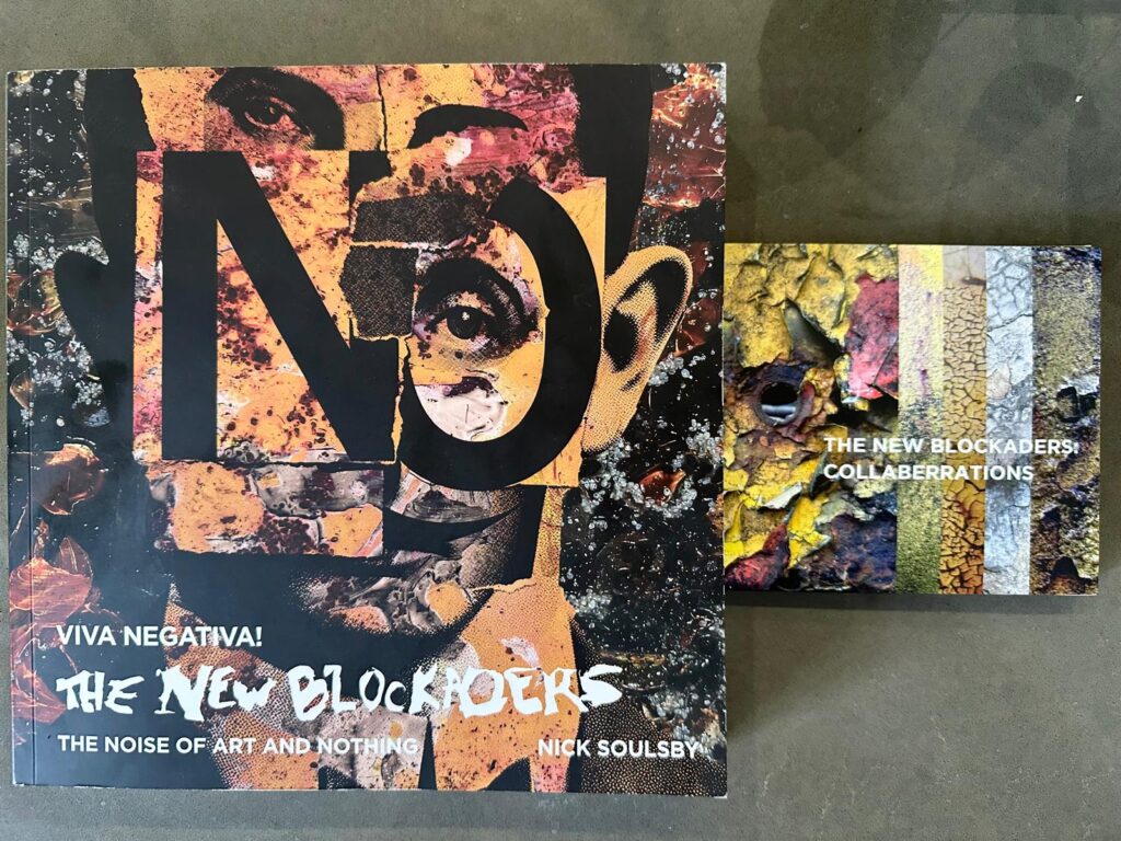 Viva Negativa! The New Blockaders: The Noise of Art and Nothing. By Nick Soulsby